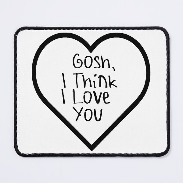 Item preview, Gosh, I Think I Love You designed and sold by kinpirks.
