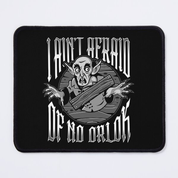 Item preview, Aint Afraid of No Orlok designed and sold by DemonigoteCamis.