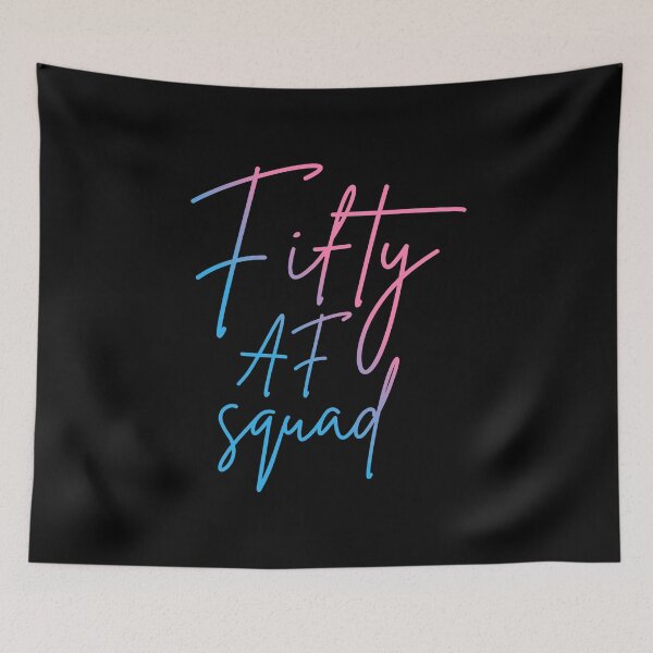 Item preview, Fifty AF Squad II - Matching Birthday designed and sold by Lemon Pepper.