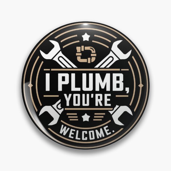 Item preview, I Plumb, You're Welcome Plumber Dad designed and sold by DomTeesHaven.