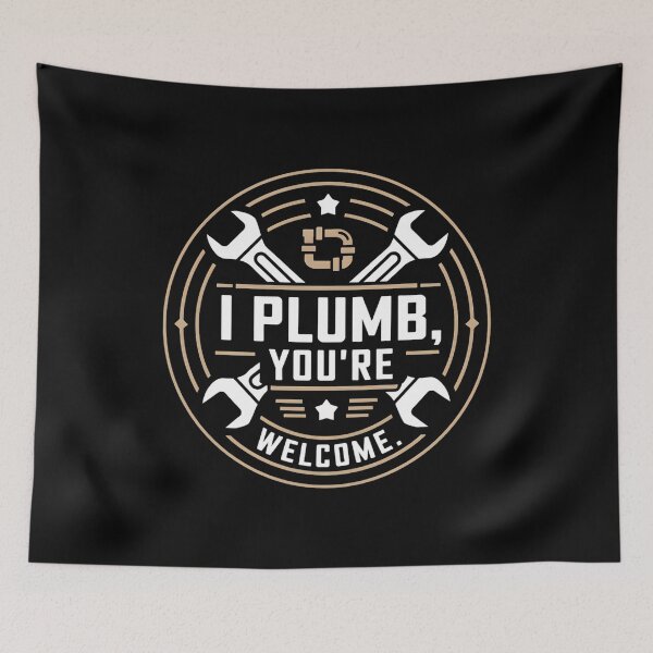 Item preview, I Plumb, You're Welcome Plumber Dad designed and sold by DomTeesHaven.