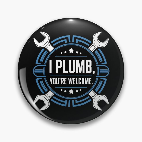 Item preview, I Plumb, You're Welcome Plumber Dad designed and sold by DomTeesHaven.