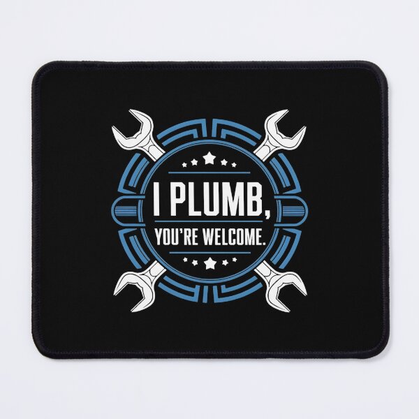 Item preview, I Plumb, You're Welcome Plumber Dad designed and sold by DomTeesHaven.