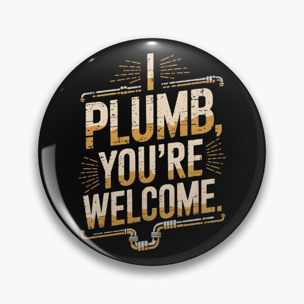 Item preview, I Plumb, You're Welcome Plumber Dad designed and sold by DomTeesHaven.