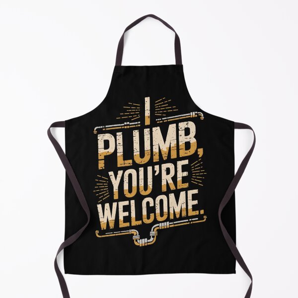 Item preview, I Plumb, You're Welcome Plumber Dad designed and sold by DomTeesHaven.