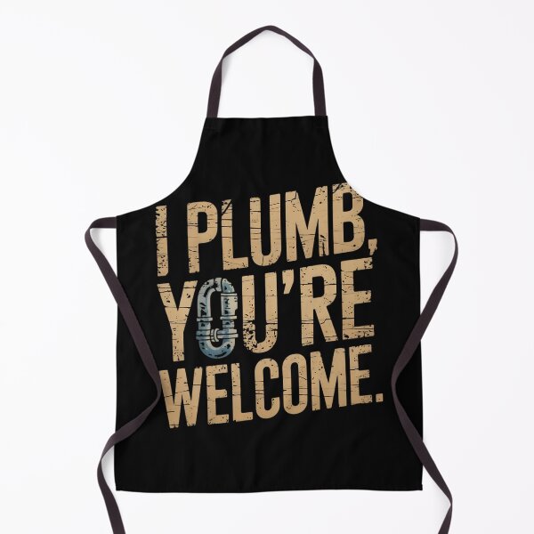 Item preview, I Plumb, You're Welcome Plumber Dad designed and sold by DomTeesHaven.