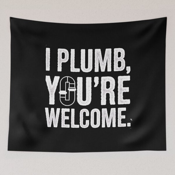 Item preview, I Plumb, You're Welcome Plumber Dad designed and sold by DomTeesHaven.