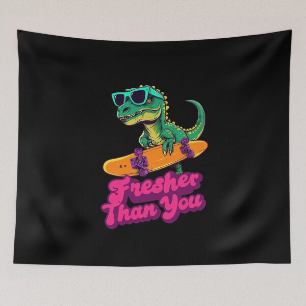 Item preview, fresher than you, Dino With Sunglasses  and  Skateboard designed and sold by Mr-wow.