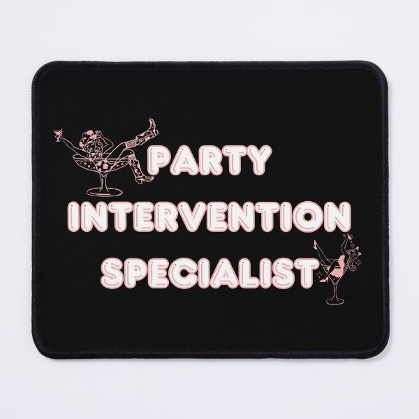 Item preview,  Party Intervention Specialist Funny Drinking Design designed and sold by IceBathDESIGNS.