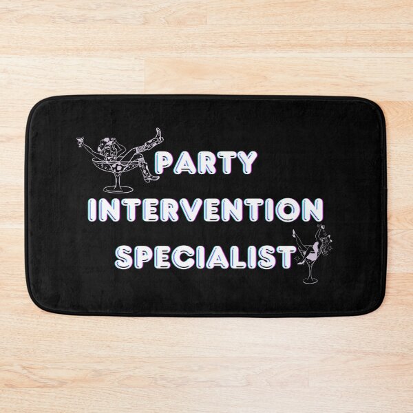 Item preview, Party Intervention Specialist Funny Drinking Design designed and sold by IceBathDESIGNS.
