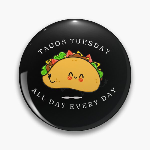 Item preview, Tacos tuesday All day every day designed and sold by Fateh-Kro ⭐⭐⭐⭐⭐.