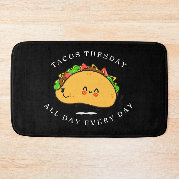 Item preview, Tacos tuesday All day every day designed and sold by Fateh-Kro ⭐⭐⭐⭐⭐.
