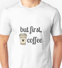 But First, Coffee Unisex T-Shirt