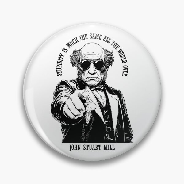 Item preview, Funny Economics John Stuart Mill Economist Stupidity Quote designed and sold by GrandeDuc.