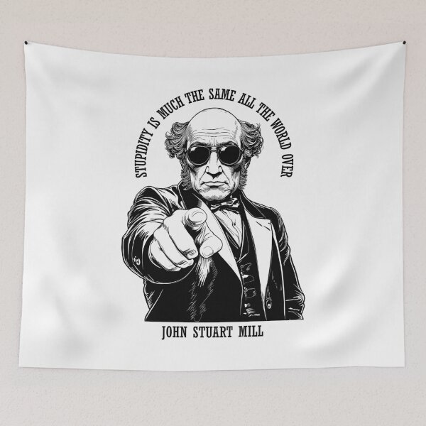 Item preview, Funny Economics John Stuart Mill Economist Stupidity Quote designed and sold by GrandeDuc.