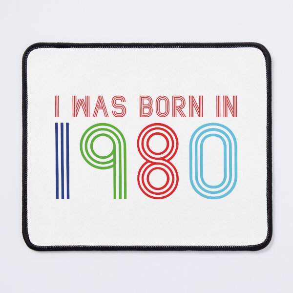 Item preview, I was born in 1980 designed and sold by Turco-Design.