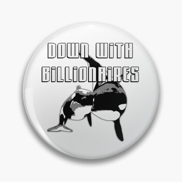 Item preview, Down with Billionaires with Orcas designed and sold by Signs for Dark Times.