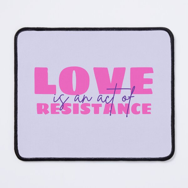 Item preview, Love is an act of resistance designed and sold by DesignCollectiv.