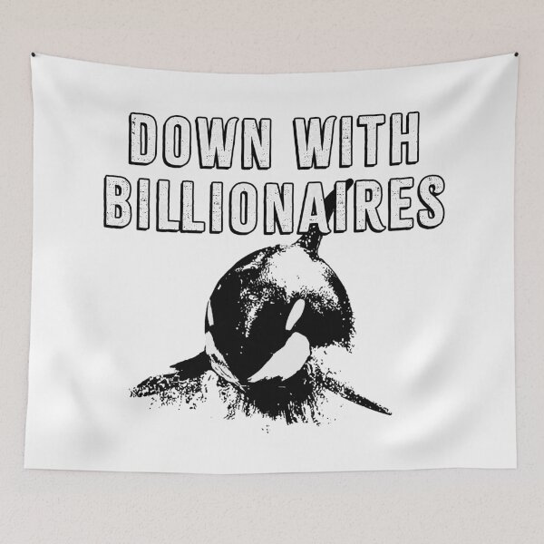 Item preview, Down with Billionaires designed and sold by Signs for Dark Times.
