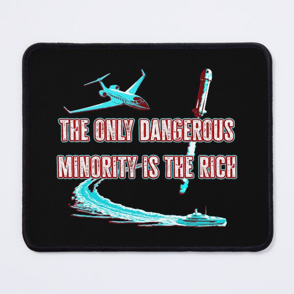 Item preview, The only dangerous minority is the rich designed and sold by Signs for Dark Times.