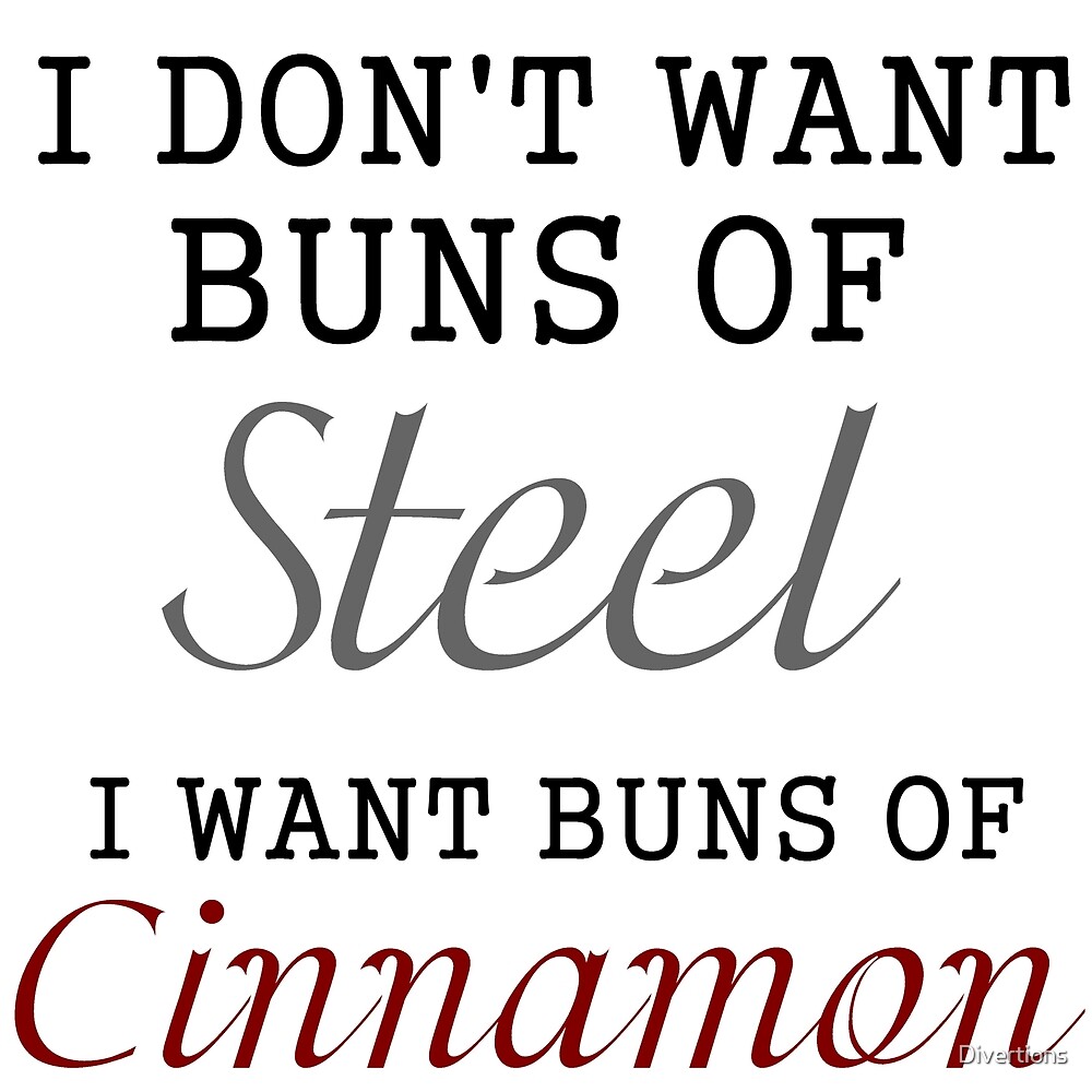 "BUNS OF STEEL" by Divertions | Redbubble