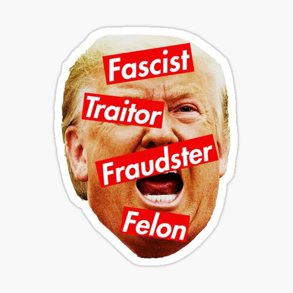 Artikel-Vorschau von Trump - Fascist, Traitor, Fraudster, Felon, designt und verkauft von Thelittlelord.