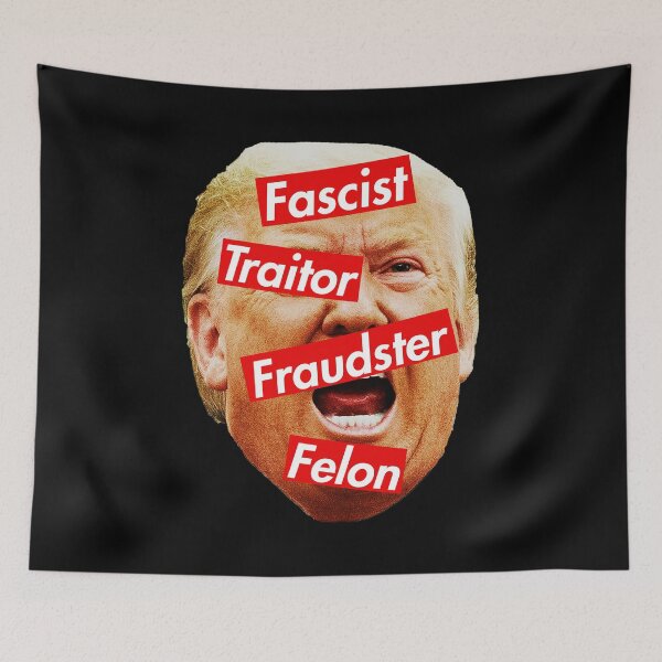 Item preview, Trump - Fascist, Traitor, Fraudster, Felon designed and sold by Thelittlelord.