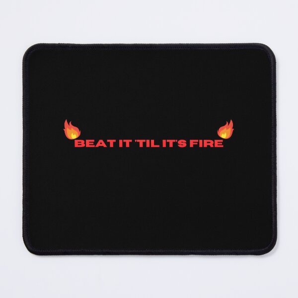 Item preview, Beat it 'til it's fire. Beat/music producer design designed and sold by AestheticBoutiq.