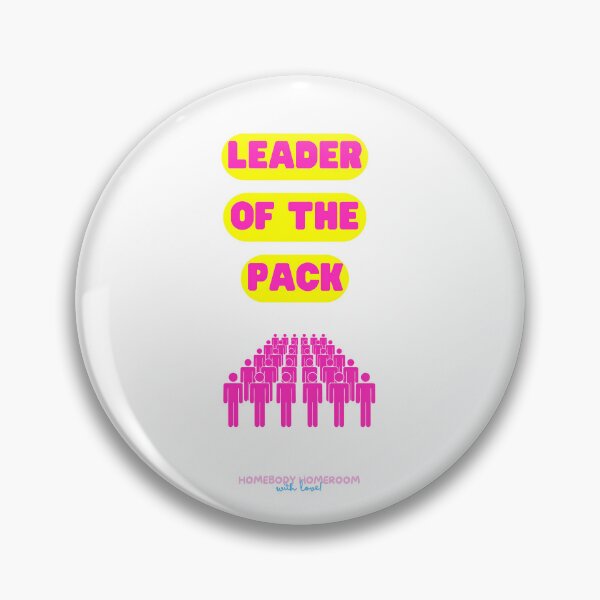 Item preview, Leader of the Pack By Pink and Yellow designed and sold by HOMEBODYHOMEROO.