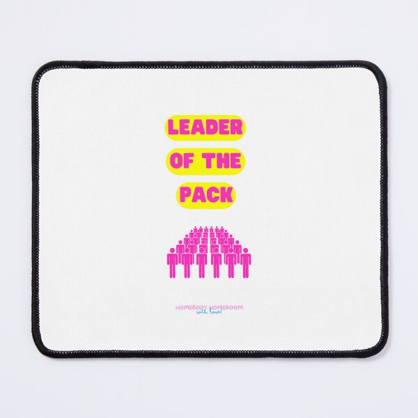 Item preview, Leader of the Pack By Pink and Yellow designed and sold by HOMEBODYHOMEROO.
