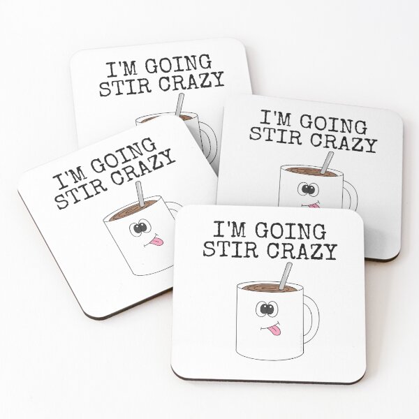 Item preview, I'm Going Stir Crazy, Tea Coffee Drinker Funny designed and sold by doodlerob.