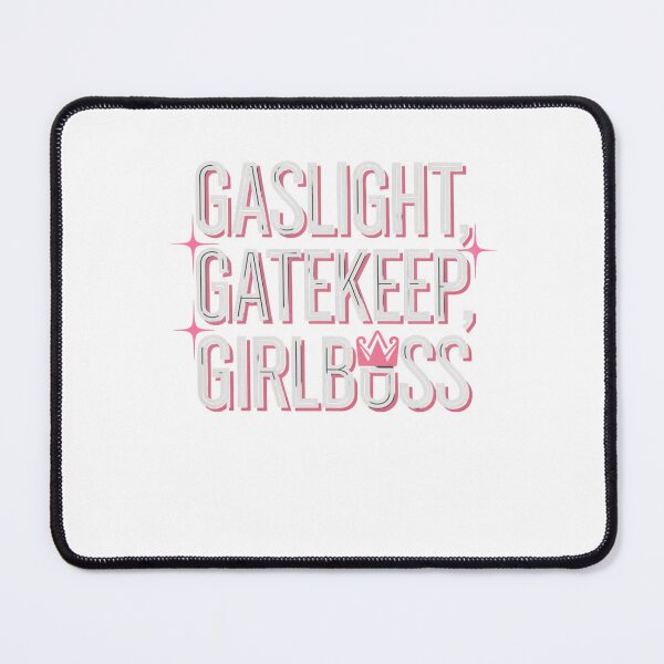 Item preview, gaslight, gatekeep, girlboss designed and sold by Mateusz Majcherek.