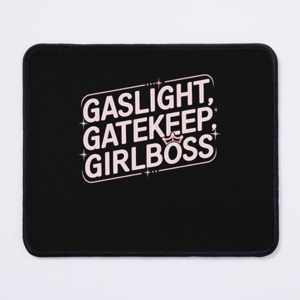 Item preview, gaslight, gatekeep, girlboss designed and sold by Mateusz Majcherek.