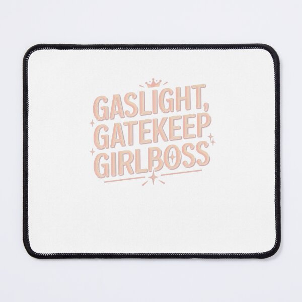 Item preview, gaslight, gatekeep, girlboss designed and sold by Mateusz Majcherek.