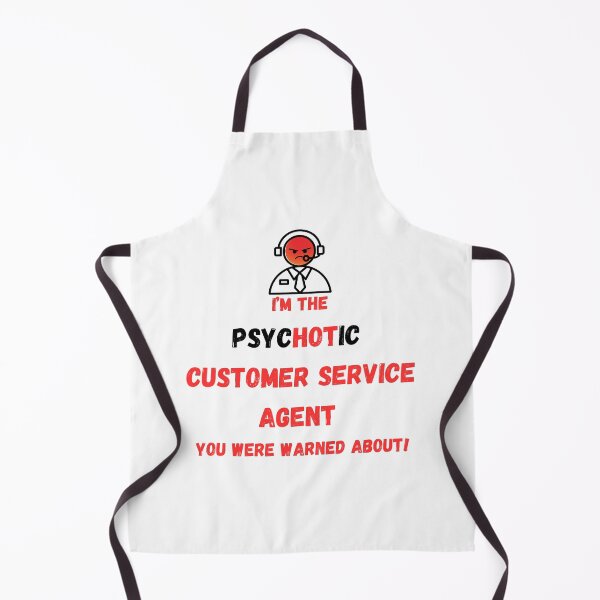 Item preview, I'm The Psychotic Customer Service Agent You Were Warned About designed and sold by JoezPlace.