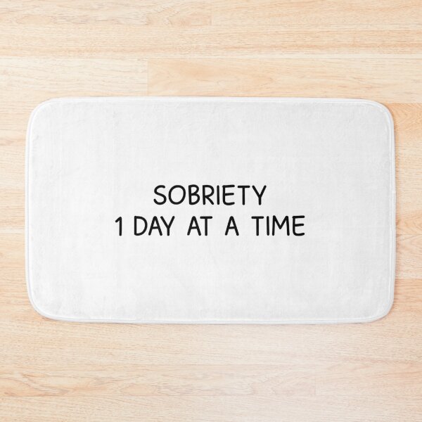 Item preview, sobriety 1 st time at a time  designed and sold by designing01Ar3.