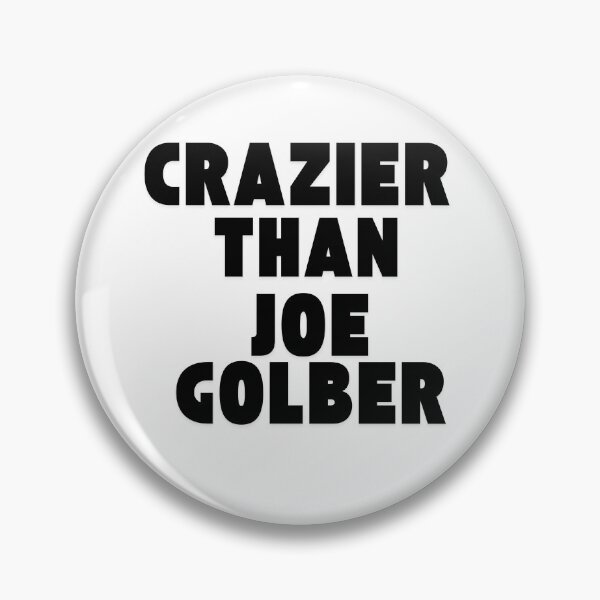 Item preview, Crazier than Joe Goldberg  designed and sold by DesignedArchive.