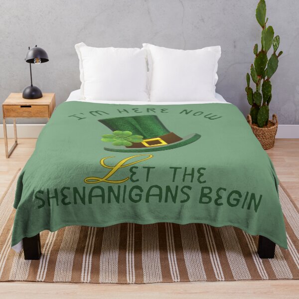 Item preview, I'm Here Now, Let the Shenanigans begin St. Patricks Day designed and sold by BlesstB.