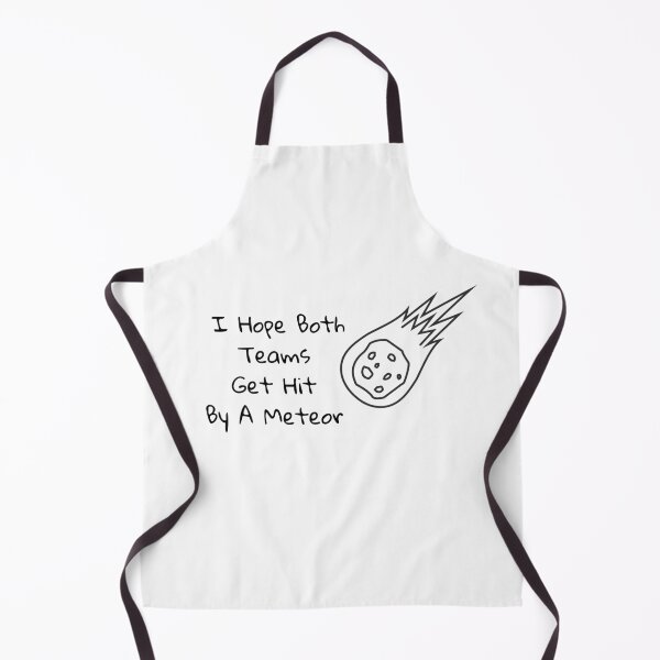 Item preview, I Hope Both Teams Get Hit By A Meteor designed and sold by SillyDarkShop.