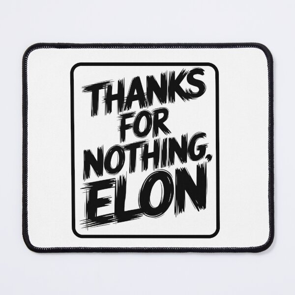 Item preview, Thanks For Nothing Elon. Anti-Elon Musk Bumper Sticker For Sale By Sanad Diab designed and sold by SanadDiab.