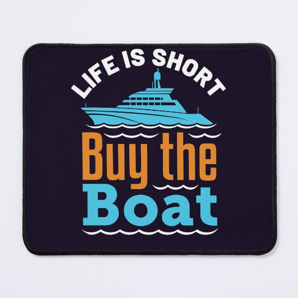 Item preview, Life Is Short Buy the Boat Funny Motor Boating Captain designed and sold by jaygo.