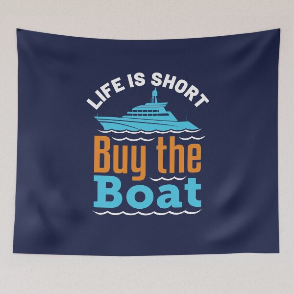 Item preview, Life Is Short Buy the Boat Funny Motor Boating Captain designed and sold by jaygo.
