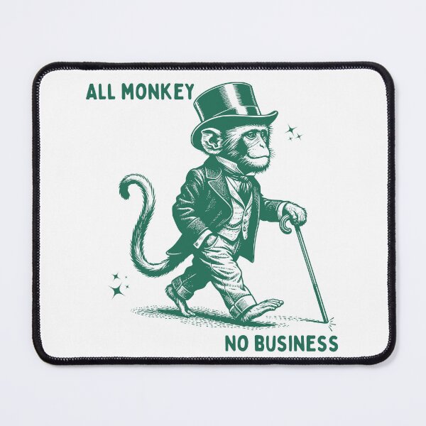 Item preview, All monkey no business designed and sold by Chaos Haven.