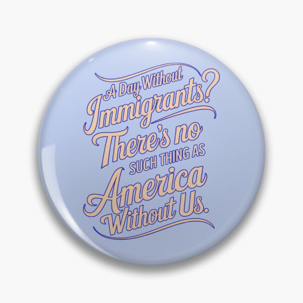 Item preview, A Day Without Immigrants? There’s No Such Thing As America Without Us: Celebrating the Heartbeat of a Nation designed and sold by elynne9.