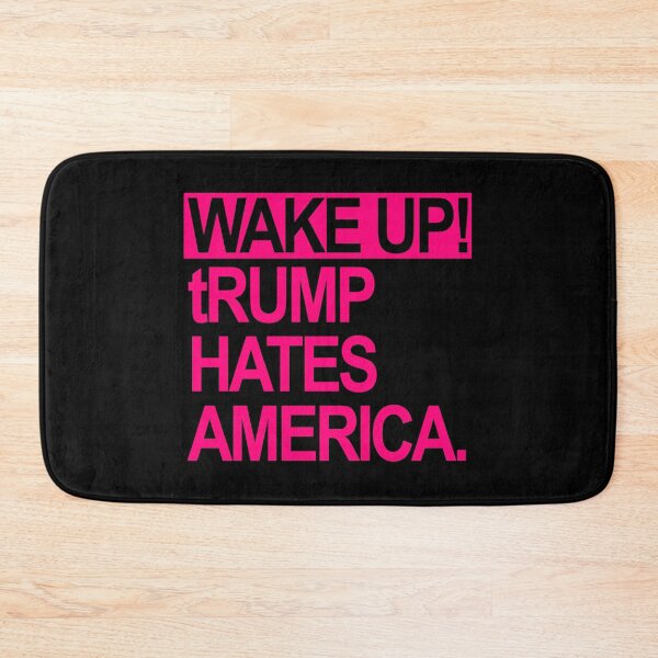 Item preview, Wake up - tRump Hates America (hot pink) designed and sold by Thelittlelord.