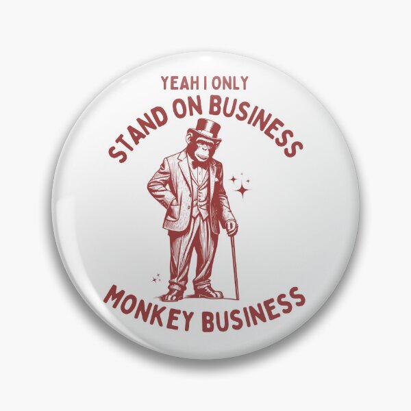 Item preview, Standing on monkey business designed and sold by Chaos Haven.