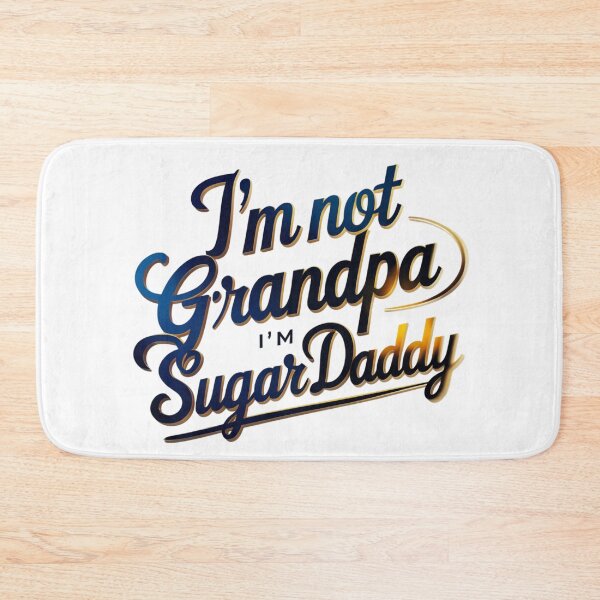 Artikelvorschau, Ich bin nicht Opa, ich bin Sugar Daddy  entworfen und verkauft von Suzel-store.