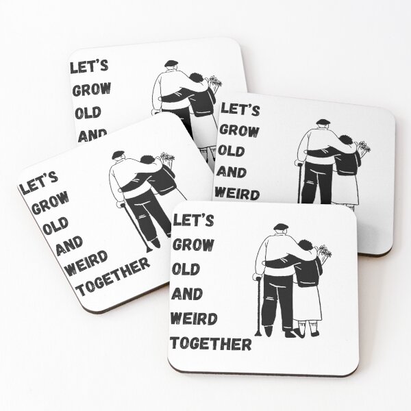 Item preview, Let's Grow Old and Wierd Together  designed and sold by LLR Designs.