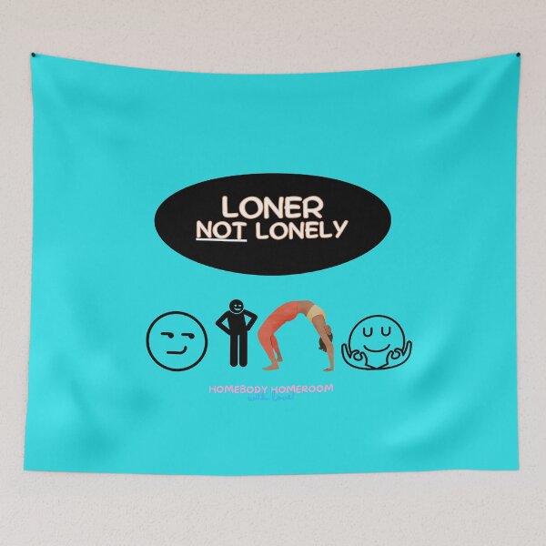 Item preview, Loner NOT Lonely. It's a choice. Zen vibes. designed and sold by HOMEBODYHOMEROO.