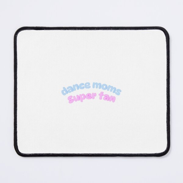 Item preview, Dance Moms Super Fan designed and sold by paytonchandler1.